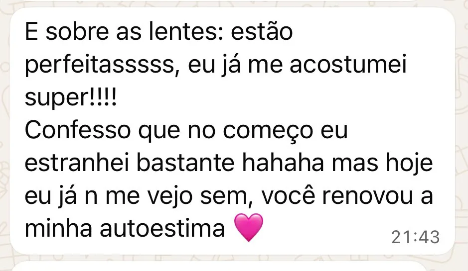 Depoimento de paciente: as lentes estão perfeitas, renovaram minha autoestima
